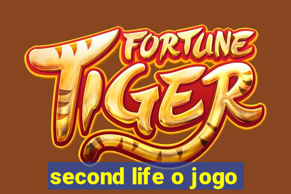 second life o jogo